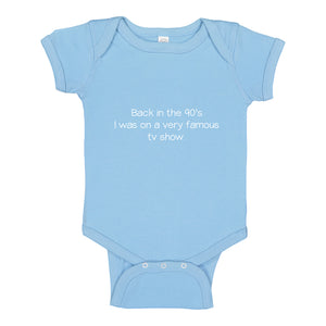 Baby Onesie Back in the 90s I was on a very famous TV show 100% Cotton Infant Bodysuit