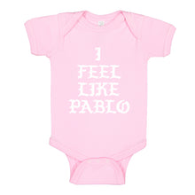 Baby Onesie I Feel Like Pablo 100% Cotton Infant Bodysuit