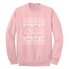Crewneck Christmas is Coming Unisex Sweatshirt