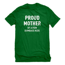 Mens Proud Mother of Dumbass Kids Unisex T-shirt