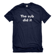 Mens The Sub Did it Unisex T-shirt