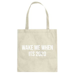 Tote Wake Me When its 2020 Canvas Tote Bag