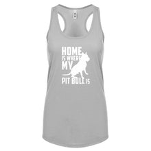 Racerback Home is Where my Pit Bull is Womens Tank Top