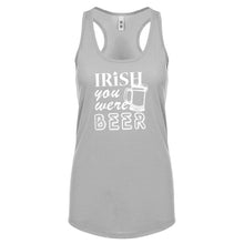 Racerback Irish you were Beer Womens Tank Top