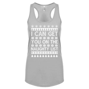 Racerback I can get you on the Naughty List Womens Tank Top