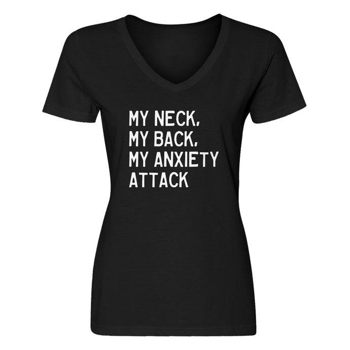 Womens My Neck, My Back, My Anxiety Attack V-Neck T-shirt