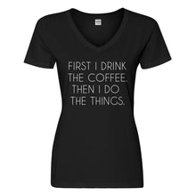 Womens First I Drink the Coffee Vneck T-shirt
