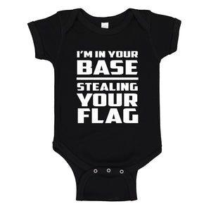 Baby Onesie I'm In Your Base Stealing Your Flag 100% Cotton Infant Bodysuit