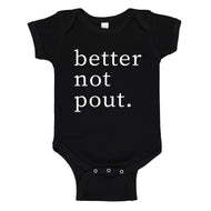 Baby Onesie Better Not Pout 100% Cotton Infant Bodysuit