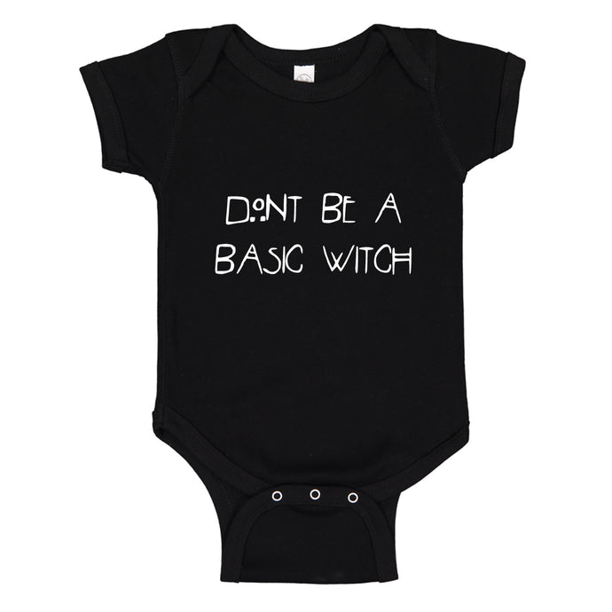Baby Onesie Dont Be a Basic Witch 100% Cotton Infant Bodysuit