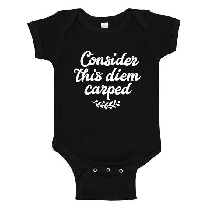 Baby Onesie Consider this Diem Carped 100% Cotton Infant Bodysuit
