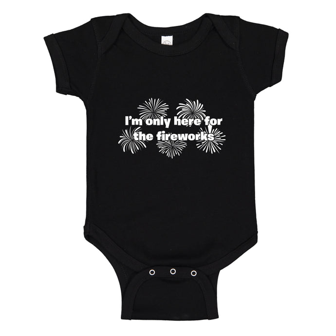 Baby Onesie I'm Only Here for the Fireworks 100% Cotton Infant Bodysuit