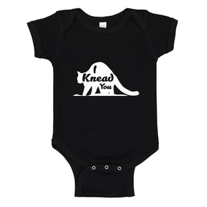 Baby Onesie I Knead You 100% Cotton Infant Bodysuit