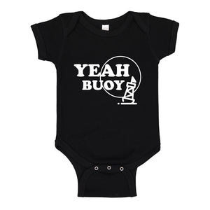 Baby Onesie Yeah Buoy! 100% Cotton Infant Bodysuit