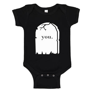 Baby Onesie You're Dead to Me 100% Cotton Infant Bodysuit