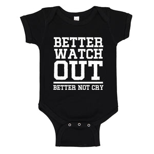 Baby Onesie Better Watch Out Better Not Cry 100% Cotton Infant Bodysuit