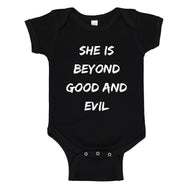 Baby Onesie She is Beyond Good and Evil 100% Cotton Infant Bodysuit