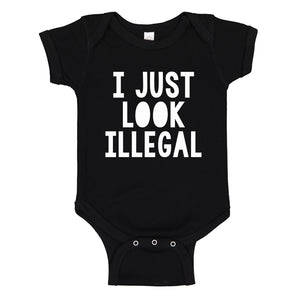 Baby Onesie I just Look Illegal 100% Cotton Infant Bodysuit