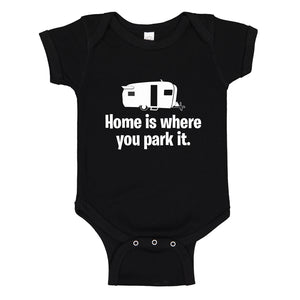 Baby Onesie Home is Where you Park it 100% Cotton Infant Bodysuit