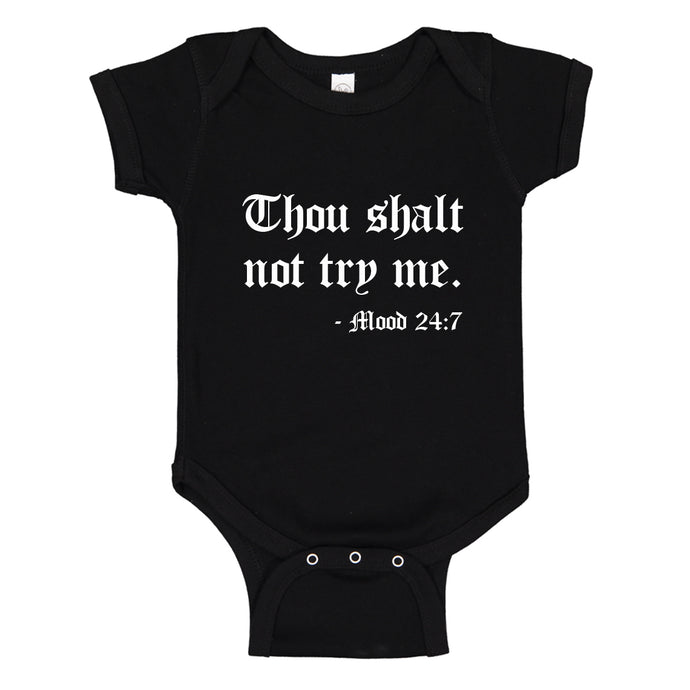 Baby Onesie Thou shalt not try me. 100% Cotton Infant Bodysuit