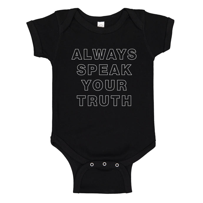 Baby Onesie Always Speak Your Truth 100% Cotton Infant Bodysuit
