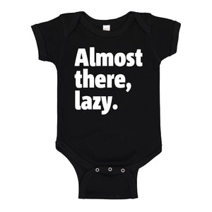 Baby Onesie Almost there, lazy. 100% Cotton Infant Bodysuit