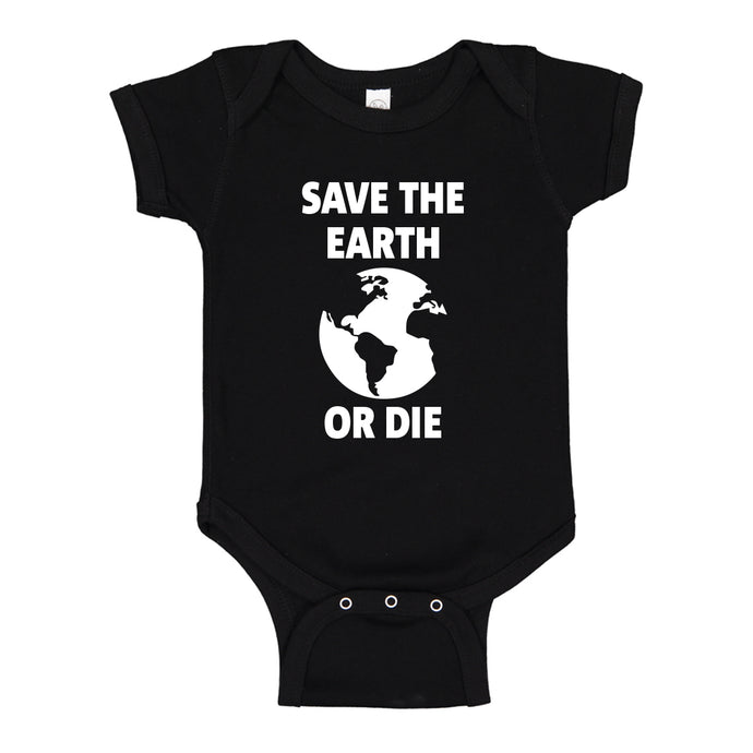 Baby Onesie Save the Earth or Die 100% Cotton Infant Bodysuit