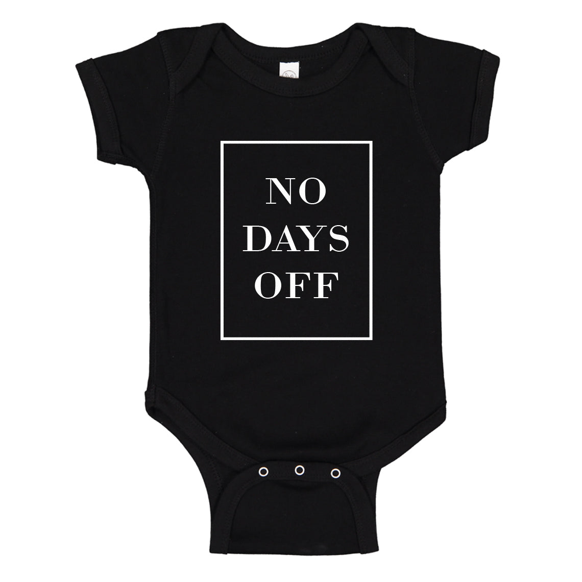 Baby Onesie No Days Off Ever 100% Cotton Infant Bodysuit