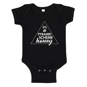 Baby Onesie It's a Pyramid Scheme Honey 100% Cotton Infant Bodysuit