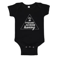 Baby Onesie It's a Pyramid Scheme Honey 100% Cotton Infant Bodysuit