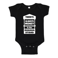 Baby Onesie There's Always Money in the Banana Stand 100% Cotton Infant Bodysuit