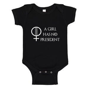 Baby Onesie A Girl Has No President 100% Cotton Infant Bodysuit