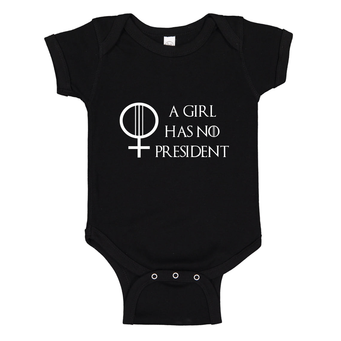 Baby Onesie A Girl Has No President 100% Cotton Infant Bodysuit