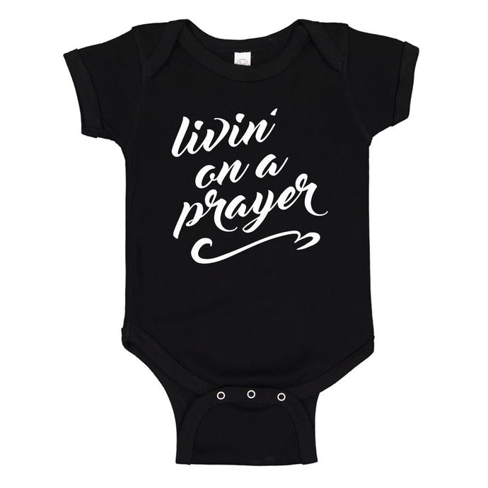 Baby Onesie Livin on a Prayer 100% Cotton Infant Bodysuit