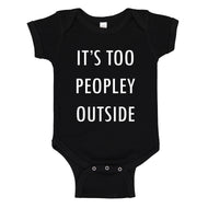 Baby Onesie Too Peopley Outside 100% Cotton Infant Bodysuit