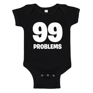 Baby Onesie 99 Problems 100% Cotton Infant Bodysuit