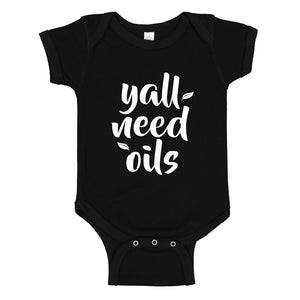 Baby Onesie Yall Need Oils 100% Cotton Infant Bodysuit