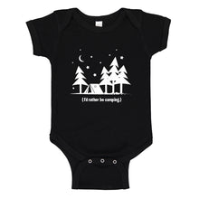 Baby Onesie I'd Rather be Camping 100% Cotton Infant Bodysuit