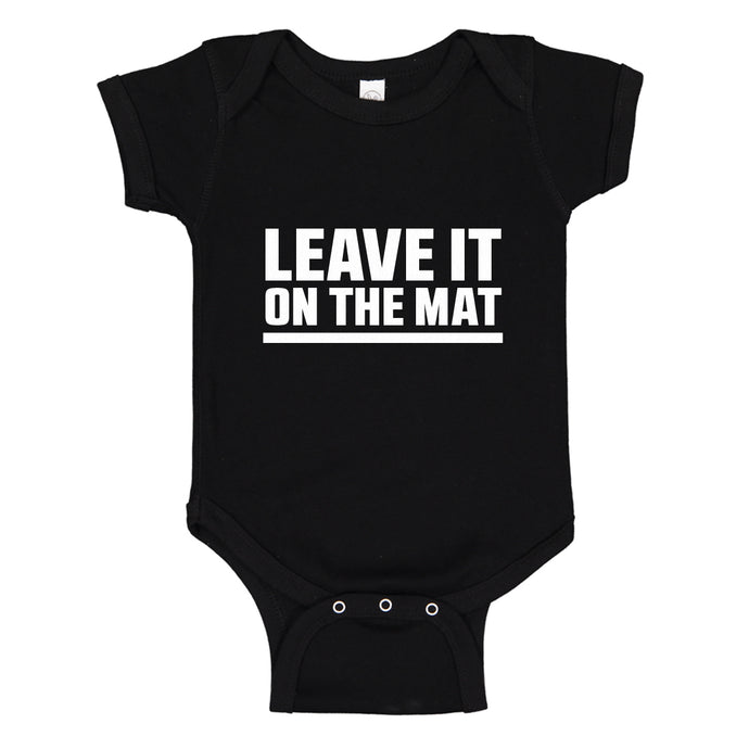 Baby Onesie Leave it on the Mat 100% Cotton Infant Bodysuit