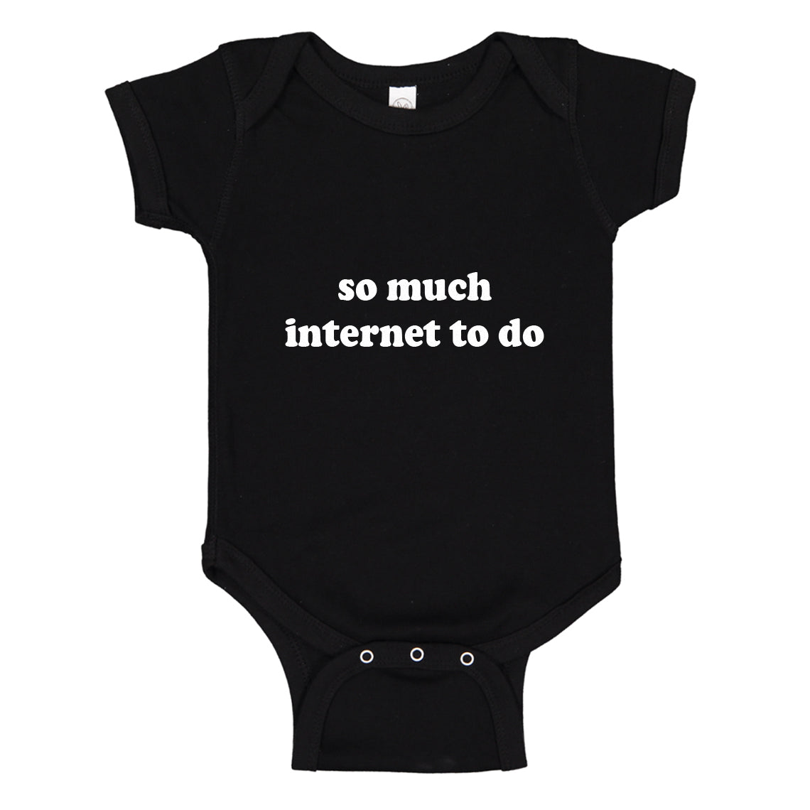 Baby Onesie So Much Internet to Do 100% Cotton Infant Bodysuit