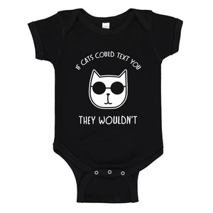 Baby Onesie If Cats Could Text 100% Cotton Infant Bodysuit
