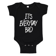 Baby Onesie Its Anyday Bro 100% Cotton Infant Bodysuit