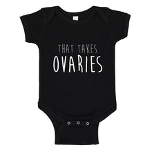 Baby Onesie That Takes Ovaries 100% Cotton Infant Bodysuit