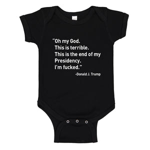 Baby Onesie This is the End of my Presidency 100% Cotton Infant Bodysuit