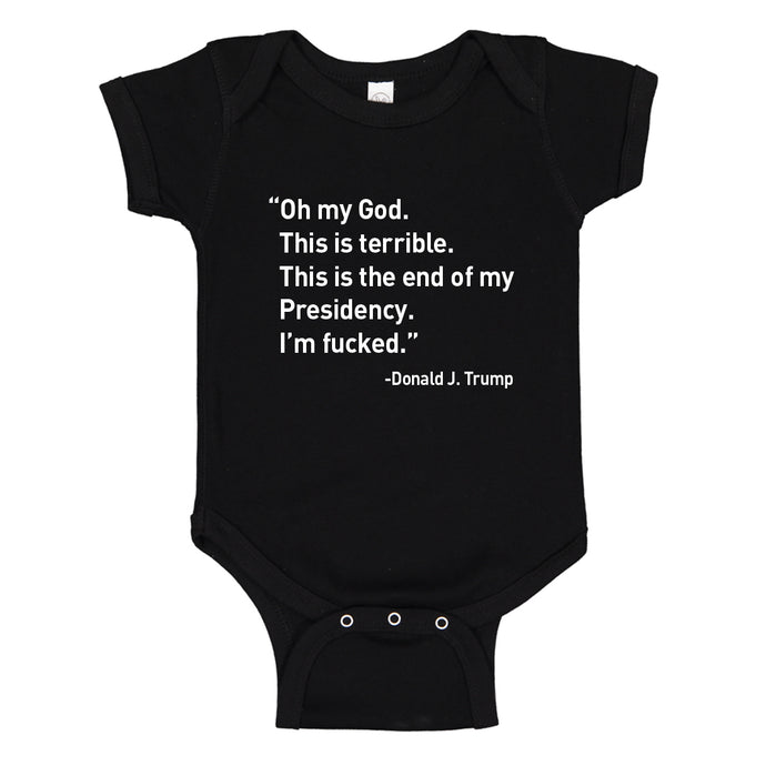 Baby Onesie This is the End of my Presidency 100% Cotton Infant Bodysuit