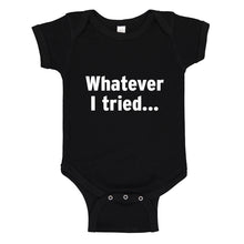 Baby Onesie Whatever I Tried 100% Cotton Infant Bodysuit