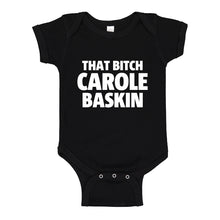 Baby Onesie That Bitch Carole Baskin 100% Cotton Infant Bodysuit