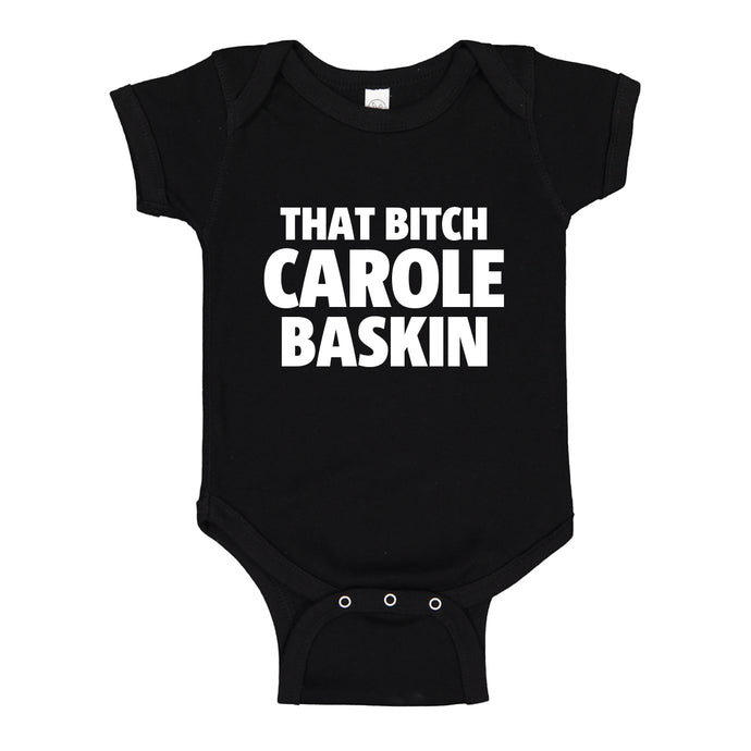 Baby Onesie That Bitch Carole Baskin 100% Cotton Infant Bodysuit