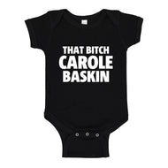 Baby Onesie That Bitch Carole Baskin 100% Cotton Infant Bodysuit