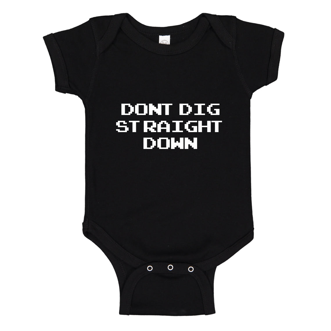 Baby Onesie Don't Dig Straight Down 100% Cotton Infant Bodysuit